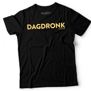 Dagdronk  T-Shirt ( Gold Print )