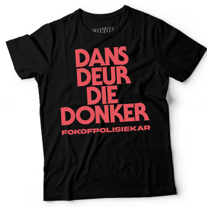 Dans Deur Die Donker T Shirt - Pink Print