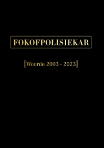 FOKOFPOLISIEKAR {Woorde 2003 - 2023} - lyric bundel (PRE-ORDER)